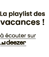 La playlist des vacances